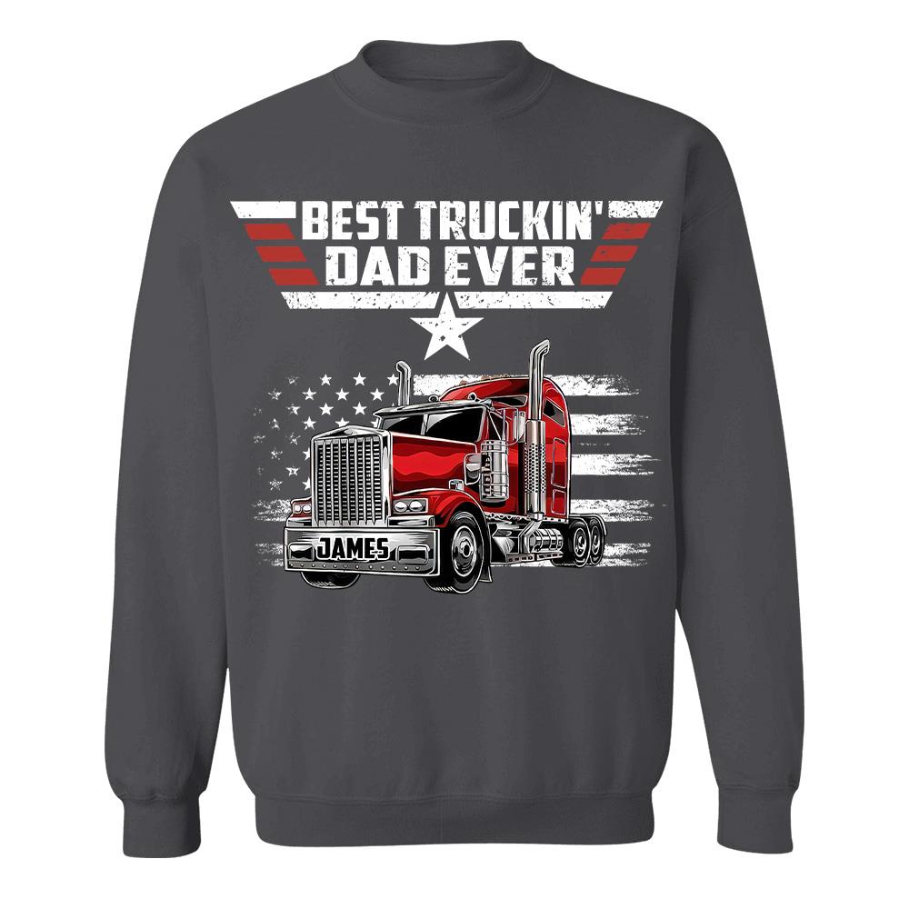 Personalized Best Truckin' Dad Ever Shirt, Gift For Dad, Grandpa, Father's Day L0411 Hv01