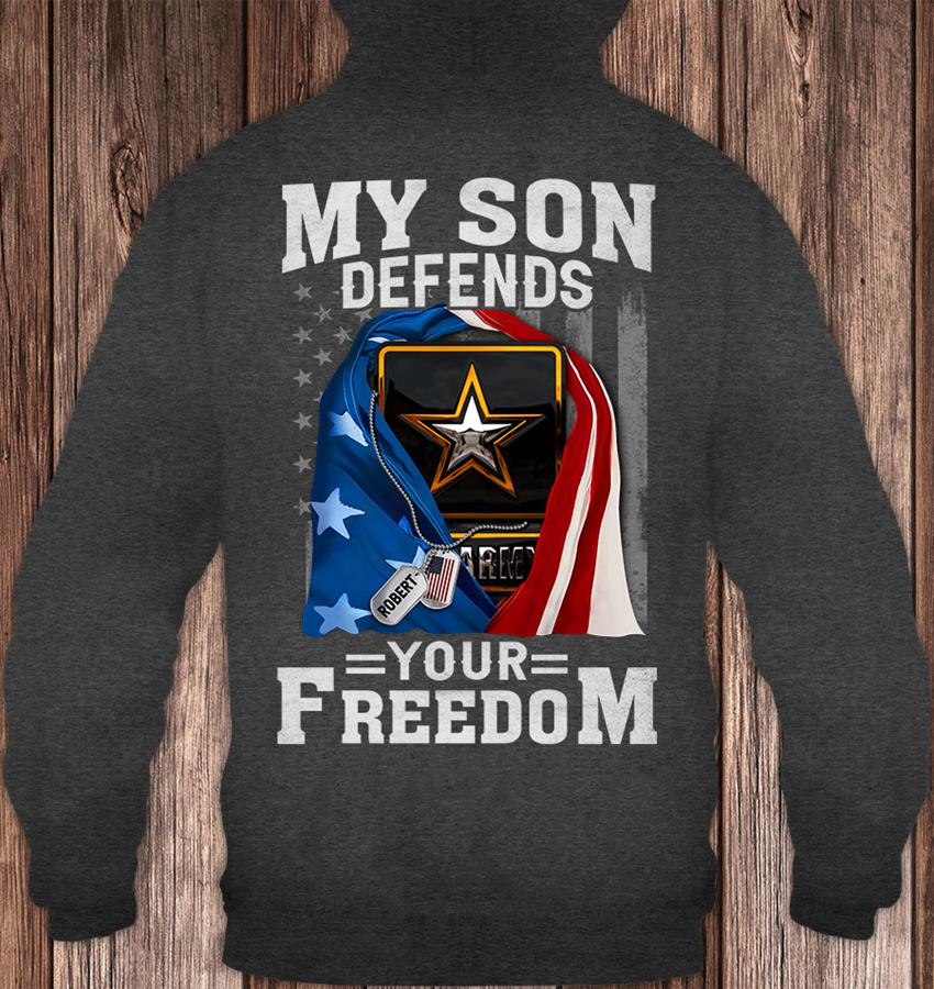 My son Defends Your Freedom Tshirt Gift For Armed Forces Hk10 Trhn