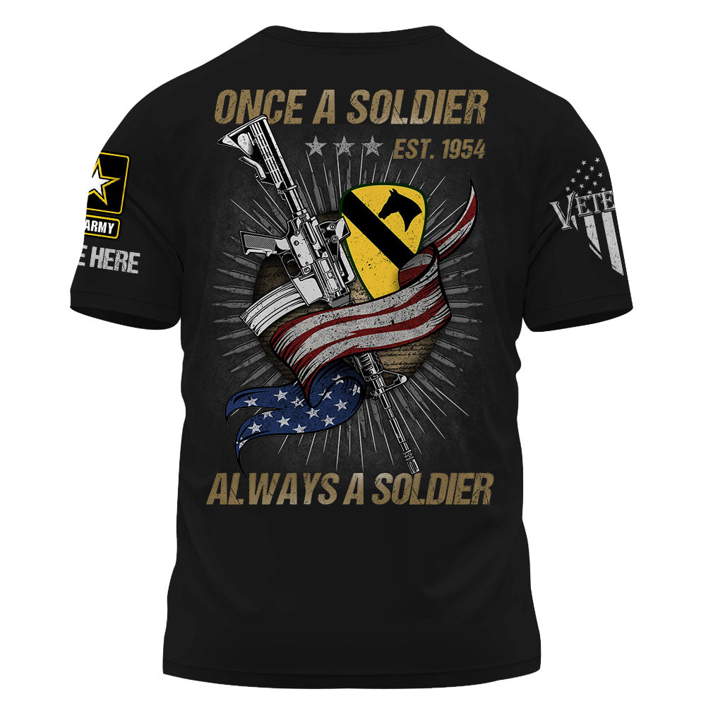 Personalized Shirt Once Soldier Always Soldier Custom All Branch Military Division K1702