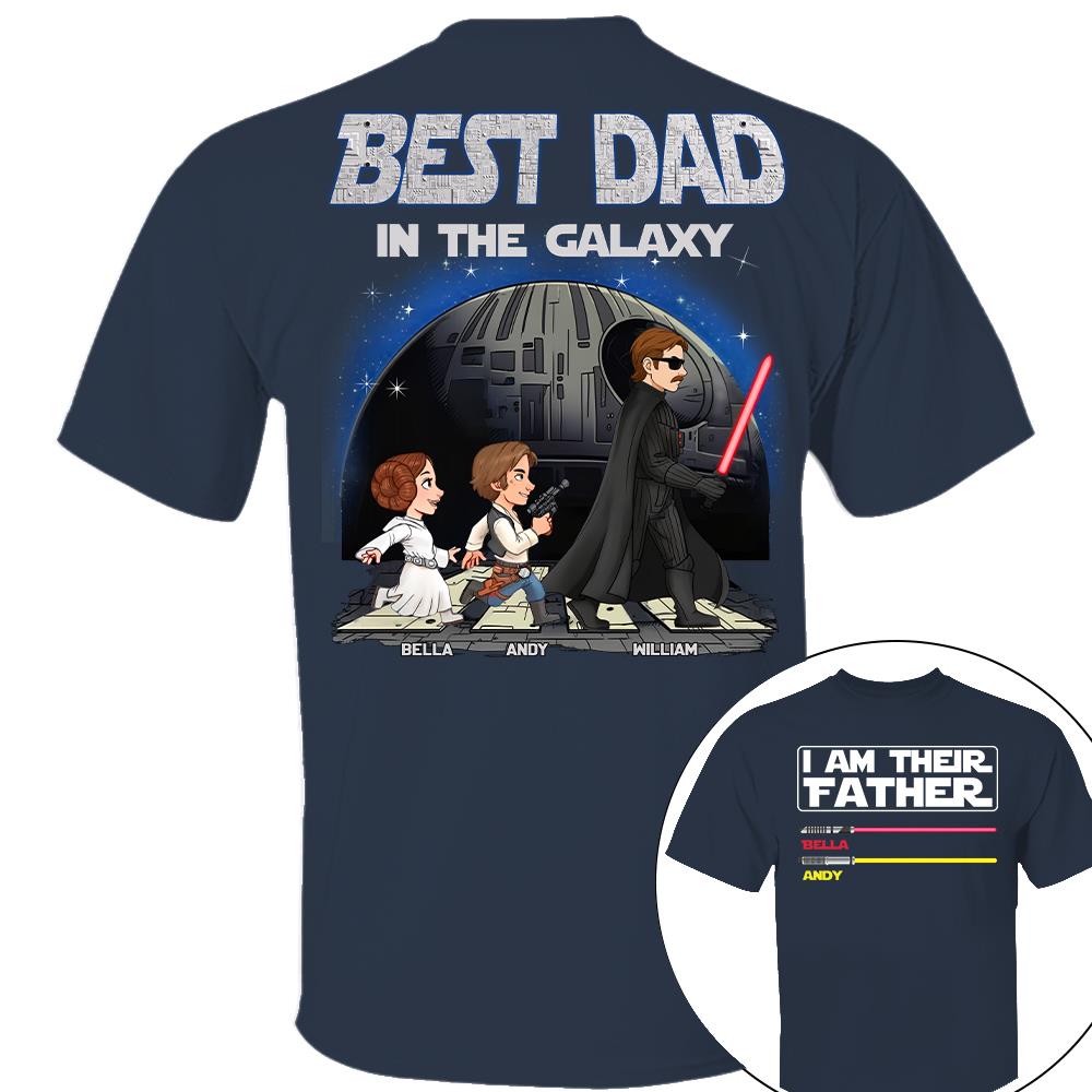 Best Dad In The Galaxy - I'm Their Father Personalized Shirt Gift for Dad Nh00