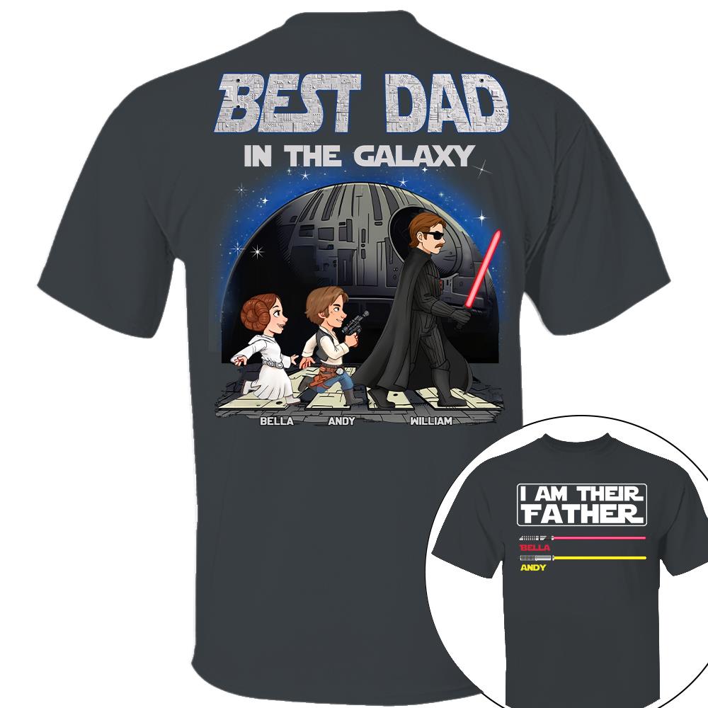 Best Dad In The Galaxy - I'm Their Father Personalized Shirt Gift for Dad Nh00