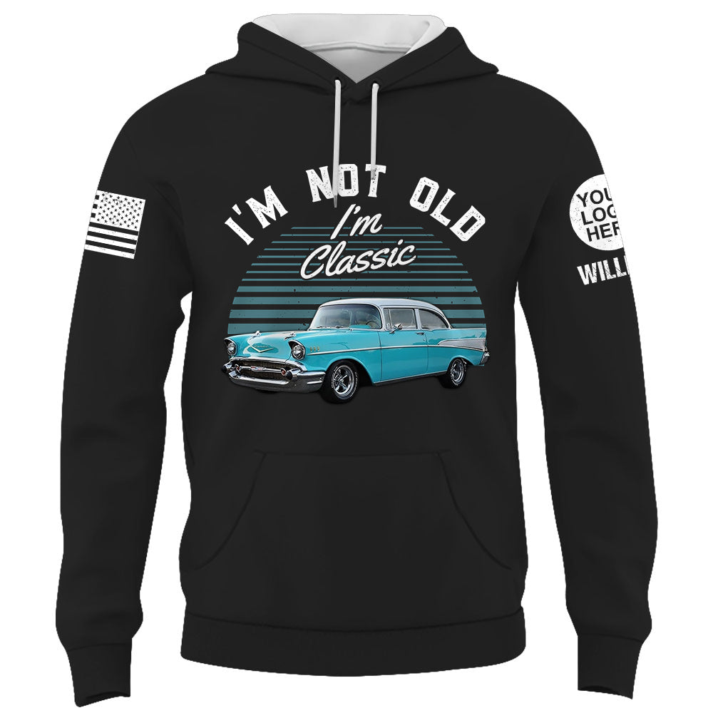 Custom Shirt I'm Not Old I Am Classic Upload Vehicle Photo K1702