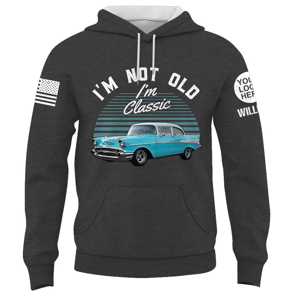 Custom Shirt I'm Not Old I Am Classic Upload Vehicle Photo K1702