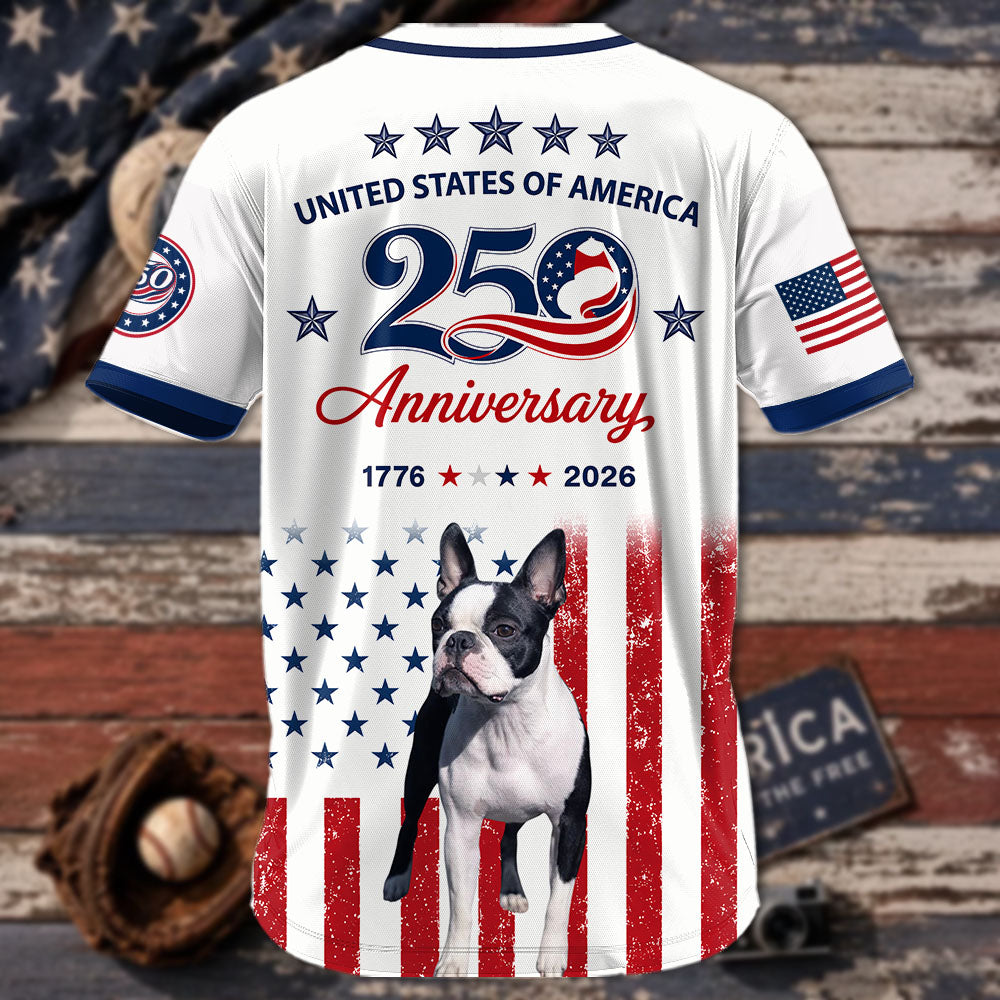 Custom Upload Photo Boston Terrier USA 250th Anniversary Baseball Jersey 1776-2026 Patriotic Dog Lovers Shirt Pt99