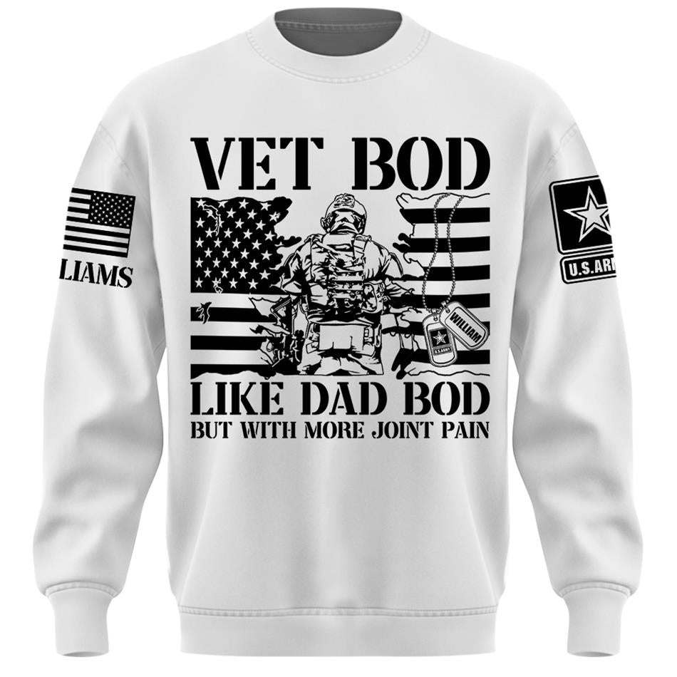 Vet Bod Like Dad Bod But With More Joint Pain Custom Shirt For Veteran Dad Grandpa Veterans Day Fathers Day Gift H2511 Trna