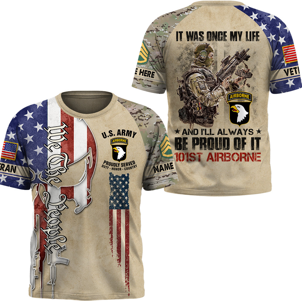 Personalized All Over Print Shirt It Was Once My Life US Veteran I Will Always Be Proud Of It Skull Veteran Camouflage Military K1702 Trhn