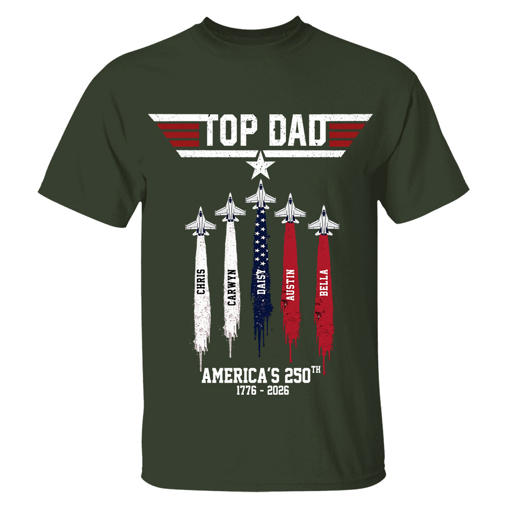 Top Gun Top Dad America 250th Anniversary Personalized T-Shirt for Father & Grandpa NA02 TH23