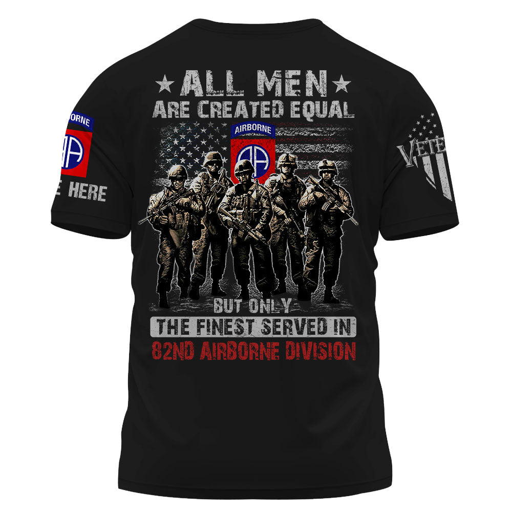 All Men Are Created Equal But Only The Finest Served On US Military Custom Unit Military All Over Print Shirt K1702