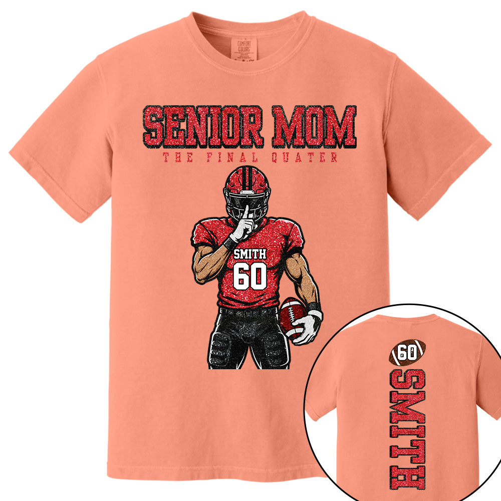 Personalized Senior Mom Football Shirt, The Final Quarter Shirt, Custom Player Name Number Tee, Class of 2027 Football Mom Gift Na02 VH01