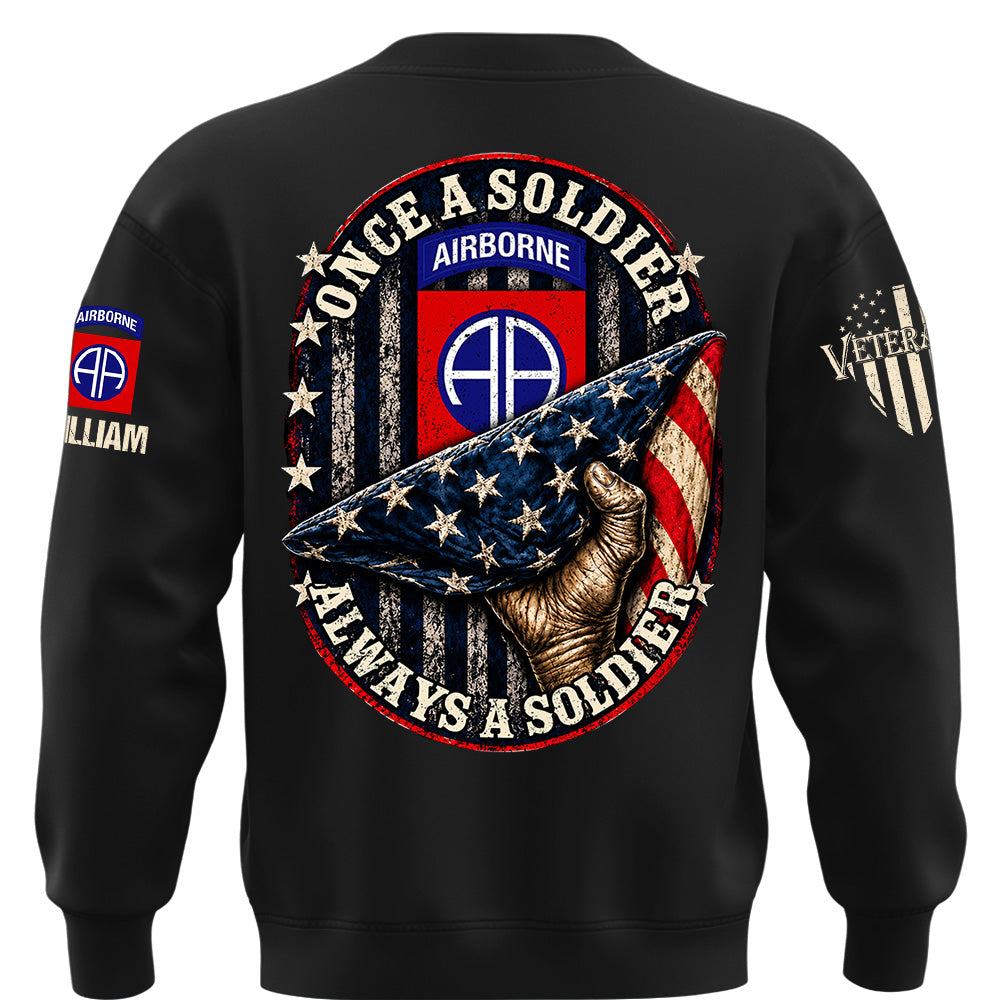 Custom Veteran Shirt Once Soldier Always Soldier Gift For Veterans Available All Military Branches K1702 MT2 KL07