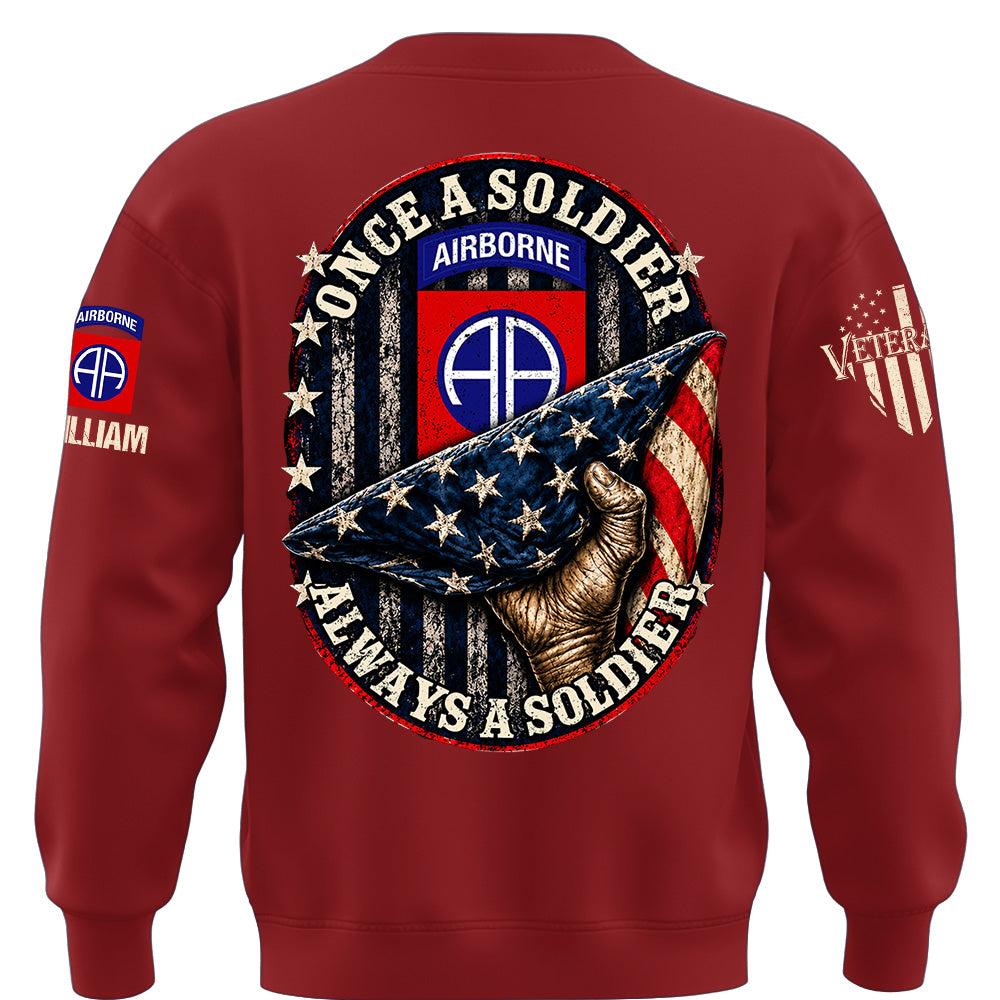 Custom Veteran Shirt Once Soldier Always Soldier Gift For Veterans Available All Military Branches K1702 MT2 KL07