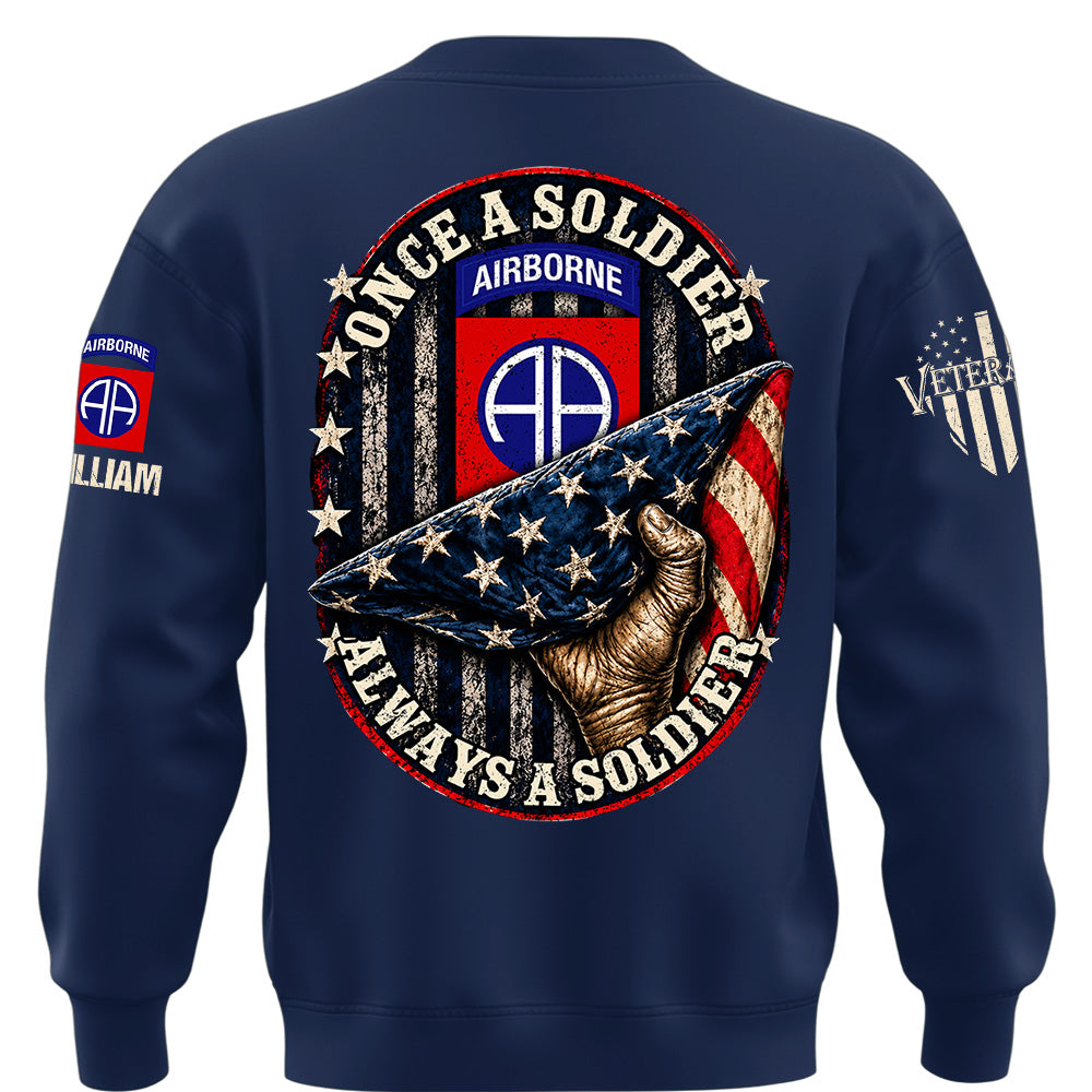 Custom Veteran Shirt Once Soldier Always Soldier Gift For Veterans Available All Military Branches K1702 MT2 KL07