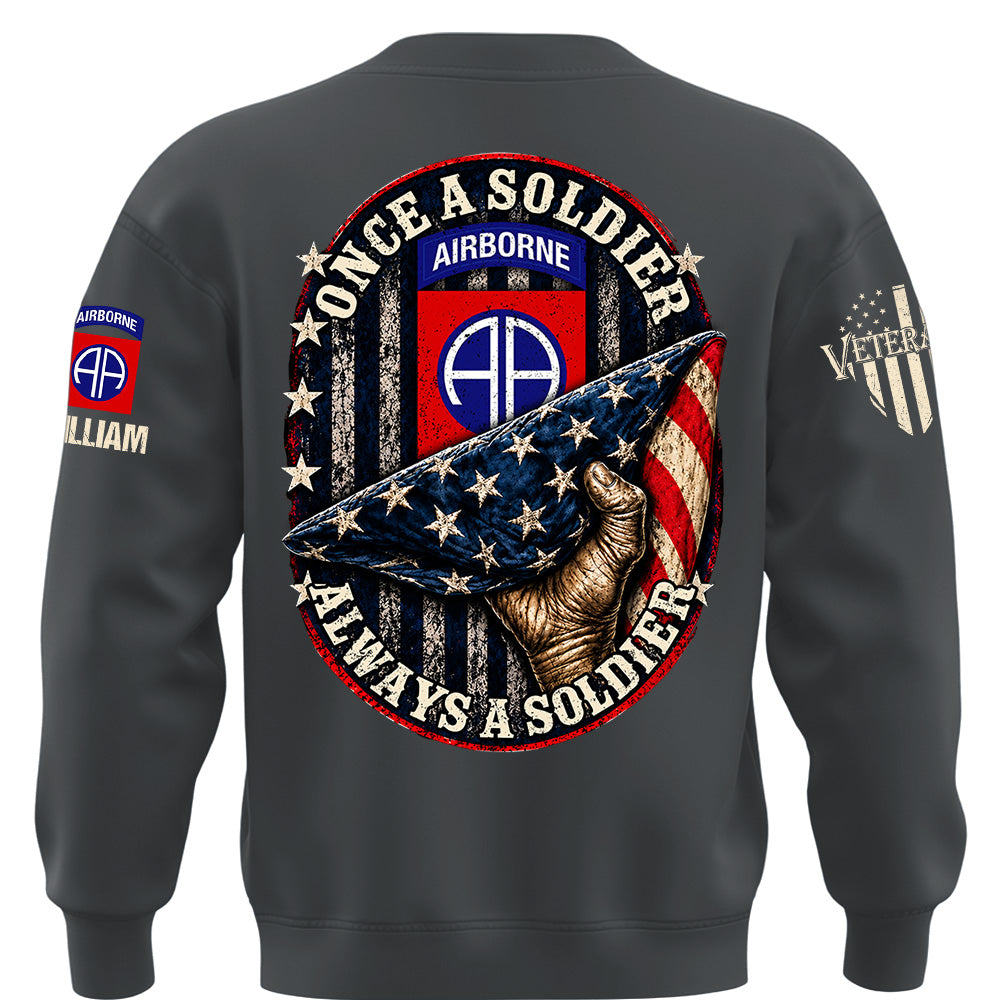 Custom Veteran Shirt Once Soldier Always Soldier Gift For Veterans Available All Military Branches K1702 MT2 KL07