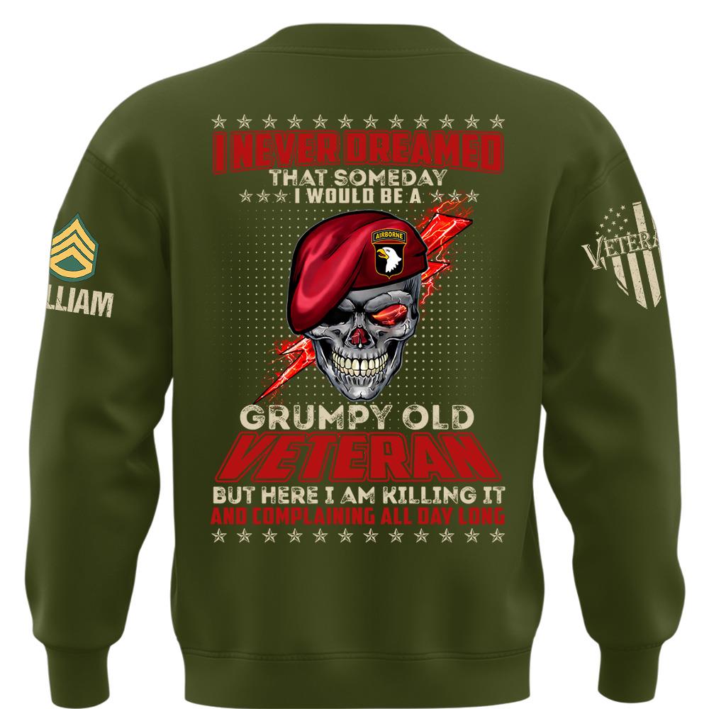 Custom Shirt I Never Dreamed That Somday I Would Be A Grumpy Old Veteran Gift For Veterans K1702 MT2