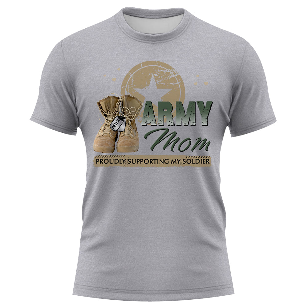 Proud Army Mom Custom Shirt For Military Family Members Proudly Supporting My Soldier K1702