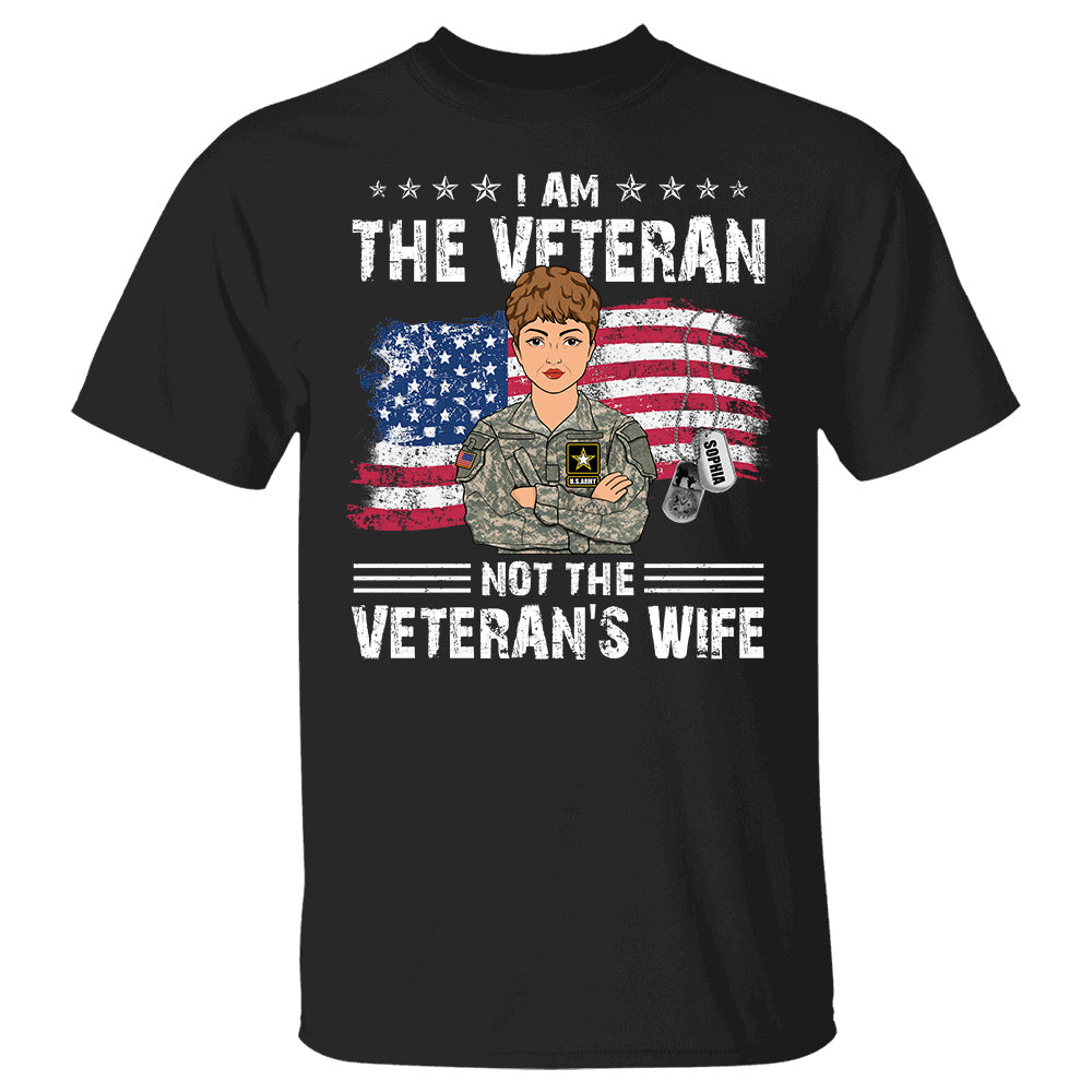 I'm The Veteran Not The Veteran's Wife Personalized Shirt For Female Veteran K1702