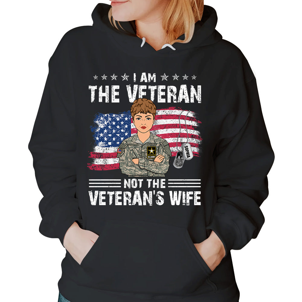 I'm The Veteran Not The Veteran's Wife Personalized Shirt For Female Veteran K1702