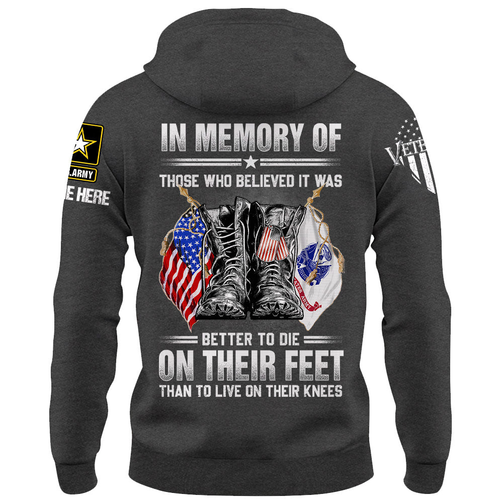 Custom Shirt In Memory Of Those Who Believed It Was Better To Die On Their Feet Memorial Day Veteran Shirts K1702 Trhn