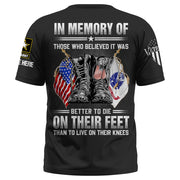 Custom Shirt In Memory Of Those Who Believed It Was Better To Die On Their Feet Memorial Day Veteran Shirts K1702 Trhn