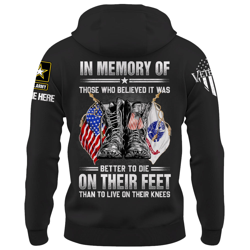 Custom Shirt In Memory Of Those Who Believed It Was Better To Die On Their Feet Memorial Day Veteran Shirts K1702 Trhn