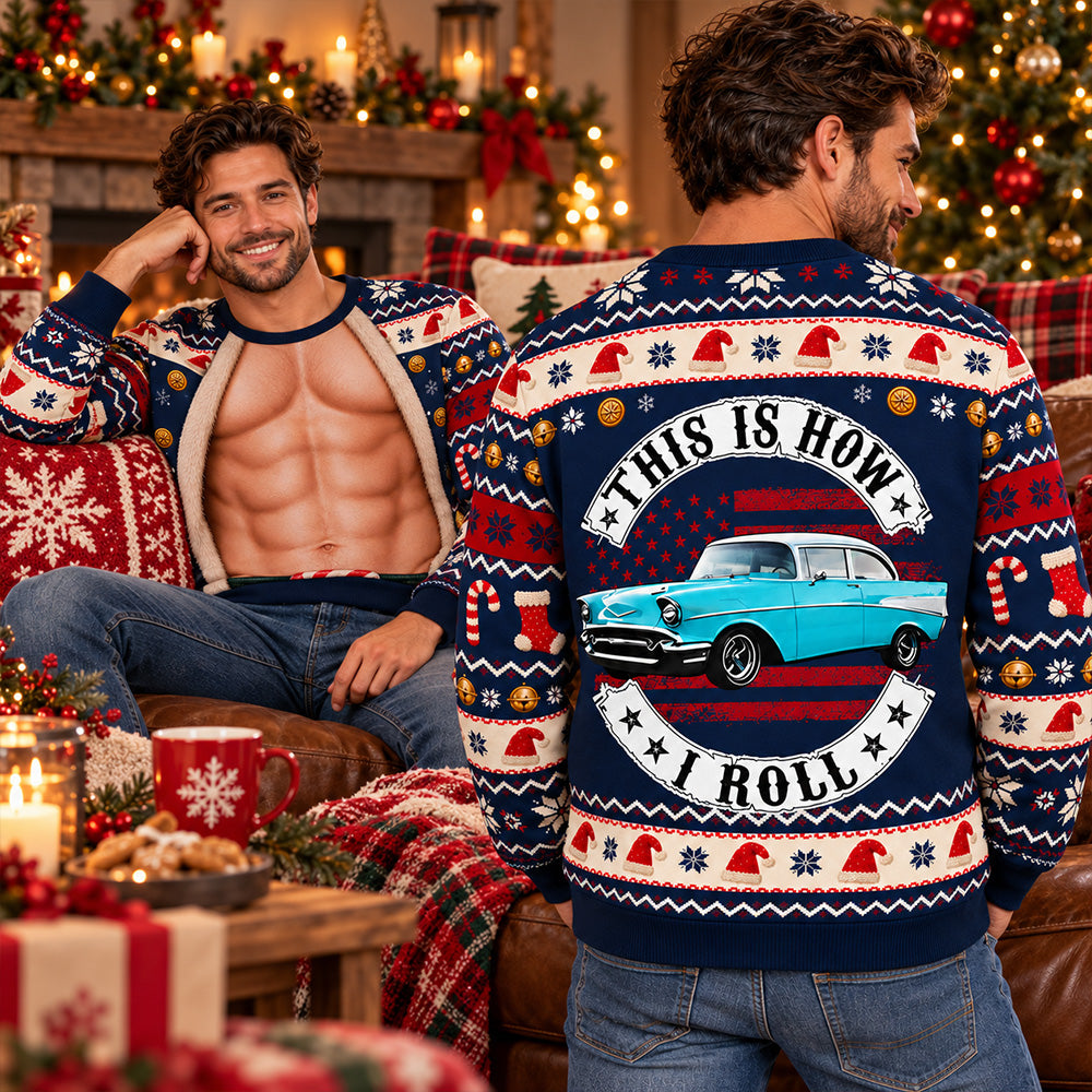 This Is How I Roll - Custom Photo Car Christmas Funny Ugly Sweater - Christmas Funny Couple Gift For Car Lovers C2408 T24 NT01