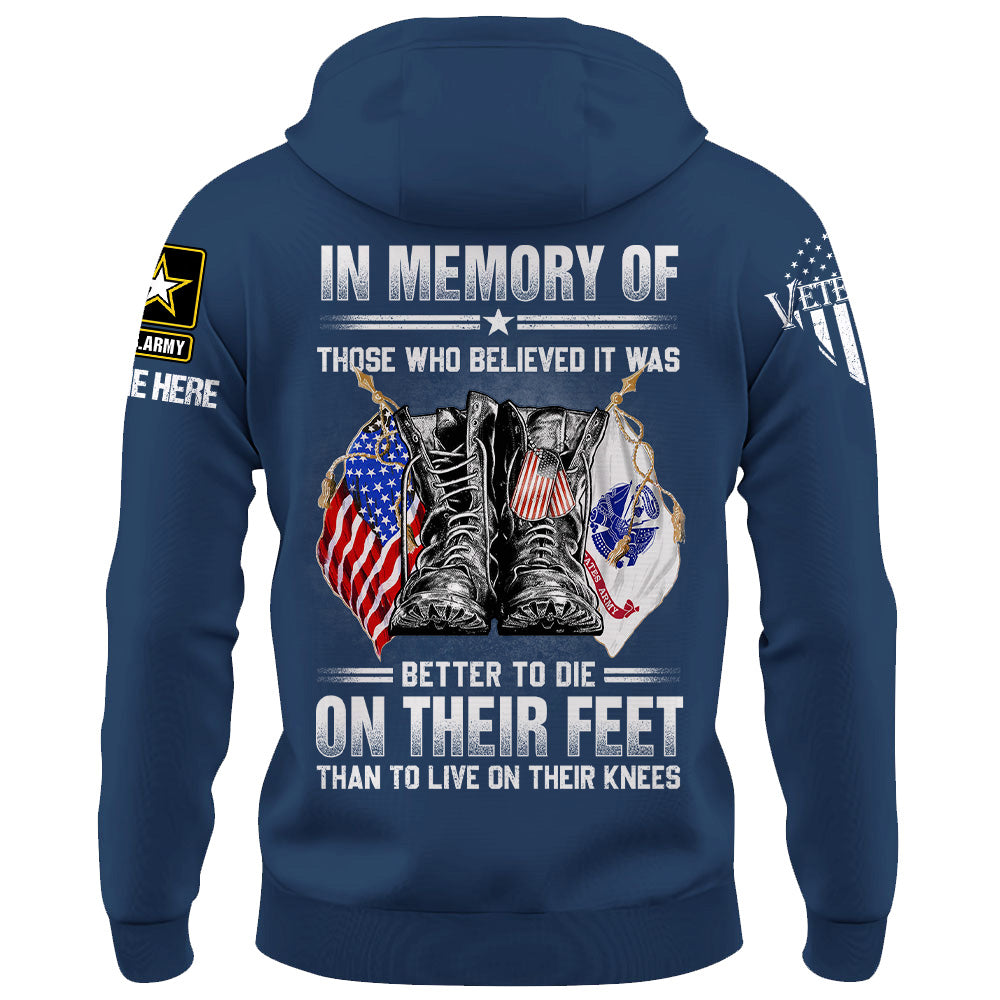 Custom Shirt In Memory Of Those Who Believed It Was Better To Die On Their Feet Memorial Day Veteran Shirts K1702 Trhn