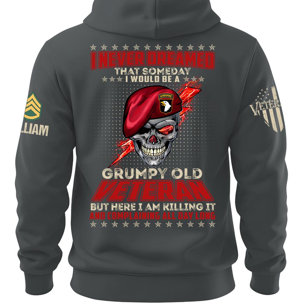 Custom Shirt I Never Dreamed That Somday I Would Be A Grumpy Old Veteran Gift For Veterans K1702 MT2