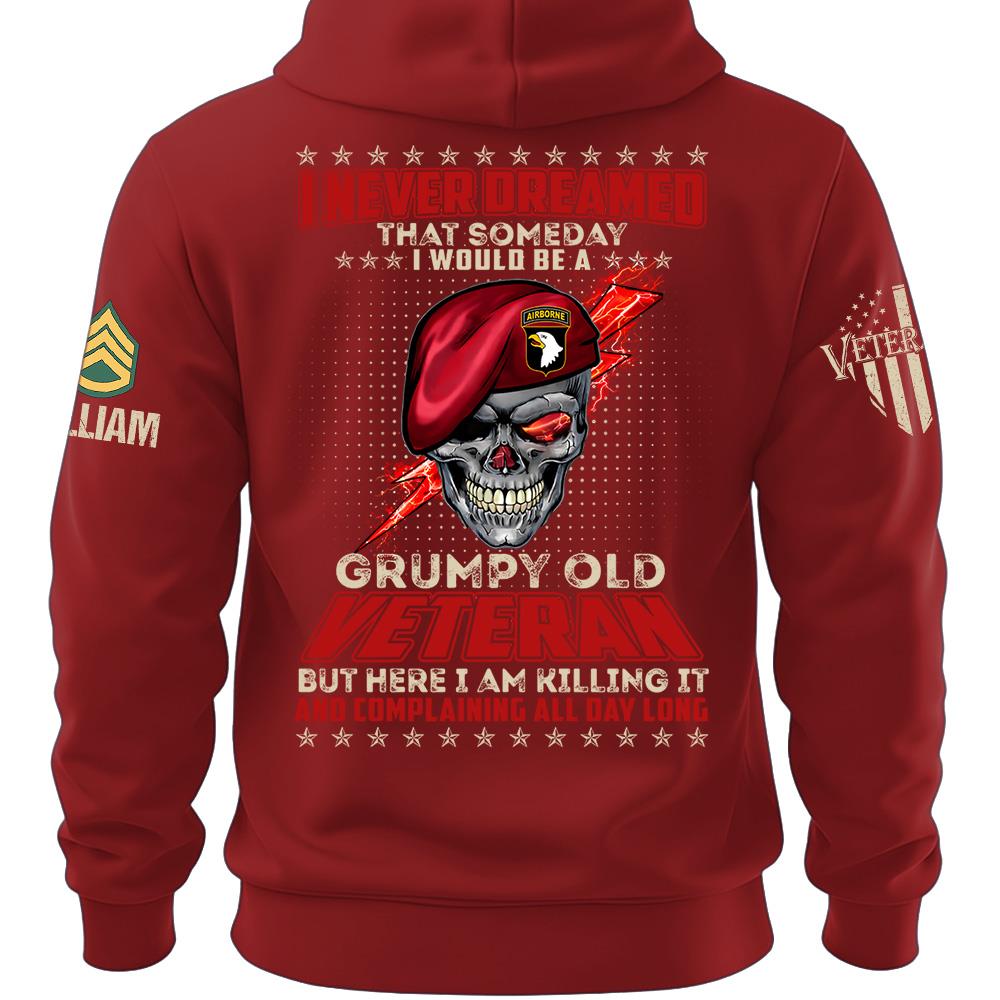Custom Shirt I Never Dreamed That Somday I Would Be A Grumpy Old Veteran Gift For Veterans K1702 MT2