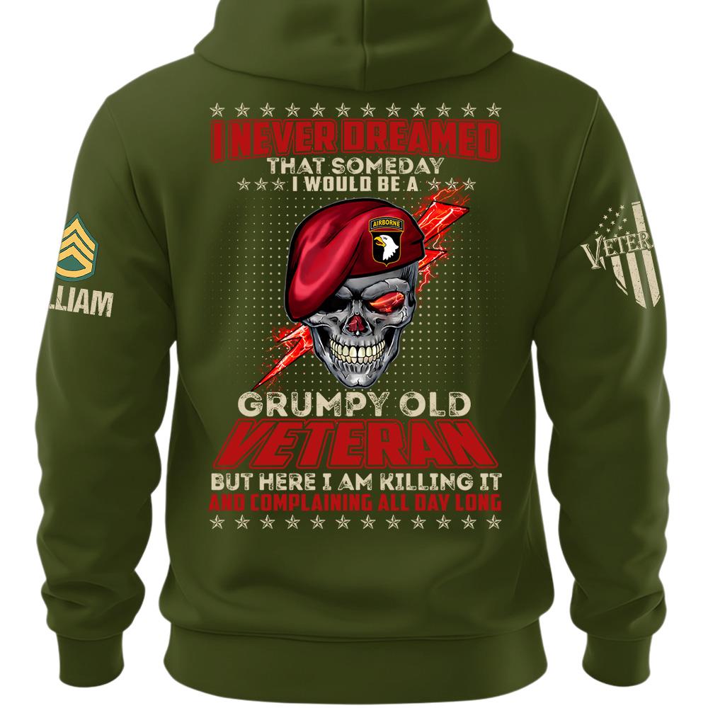 Custom Shirt I Never Dreamed That Somday I Would Be A Grumpy Old Veteran Gift For Veterans K1702 MT2