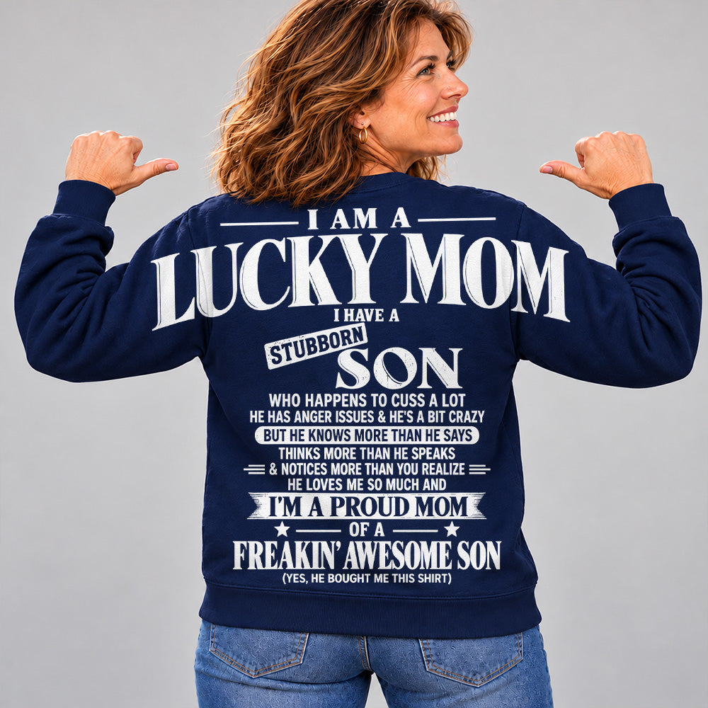 I Am A Lucky Mom I Have A Stubborn Son Oversized Shoulder Print Shirt T24