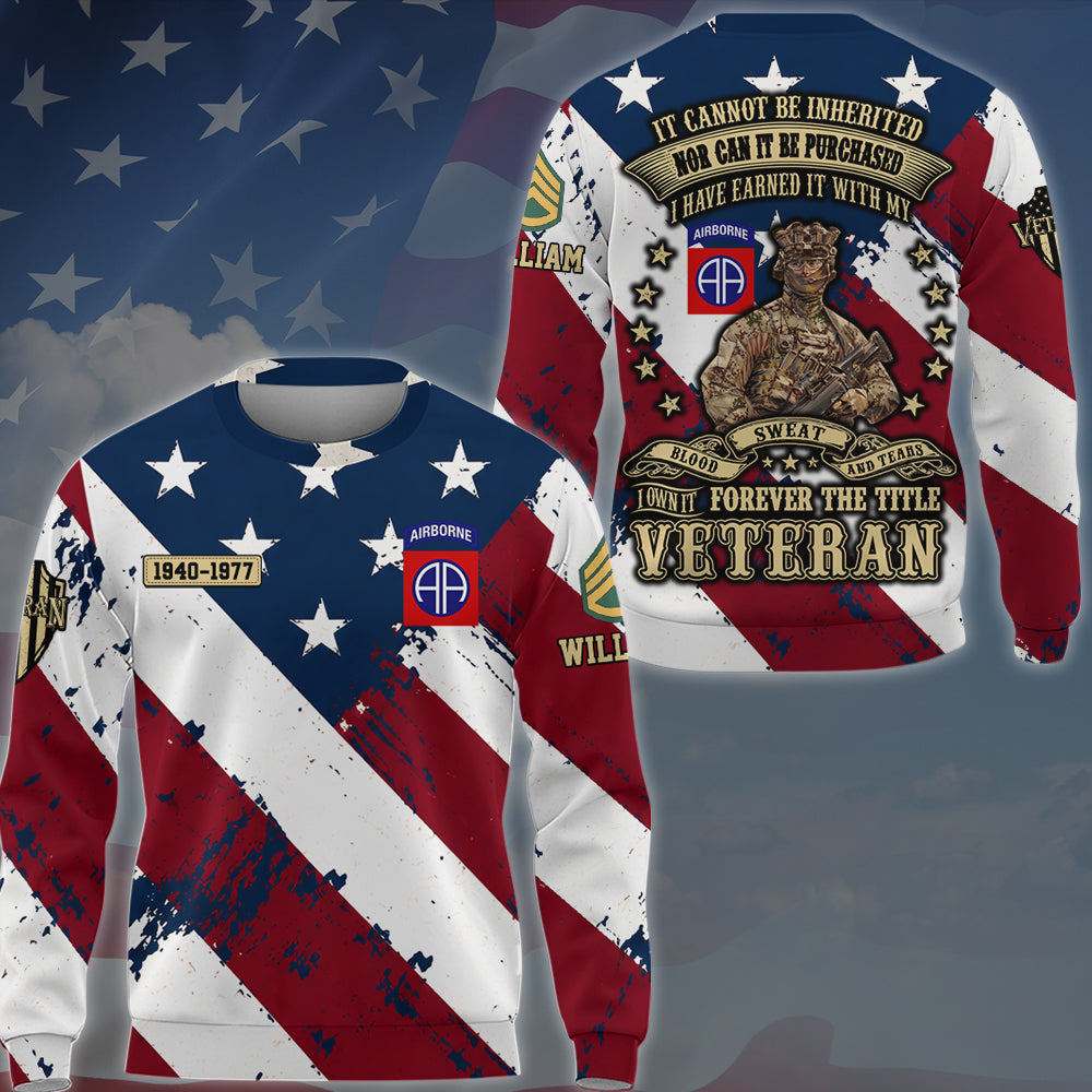 Personalized Veteran Shirt It Cannot Be Inherited Nor Can It Purchased All Over Print Shirt Flag USA Custom Division Military Gift For Veteran K1702 MT2