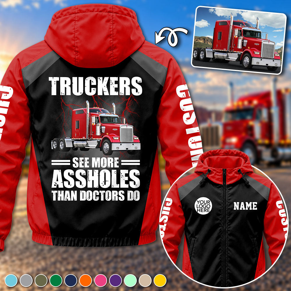 Truckers See More Assholes Than Doctors Do - Custom Photo Funny Windbreaker Jacket For Truckers A2110 Pt99