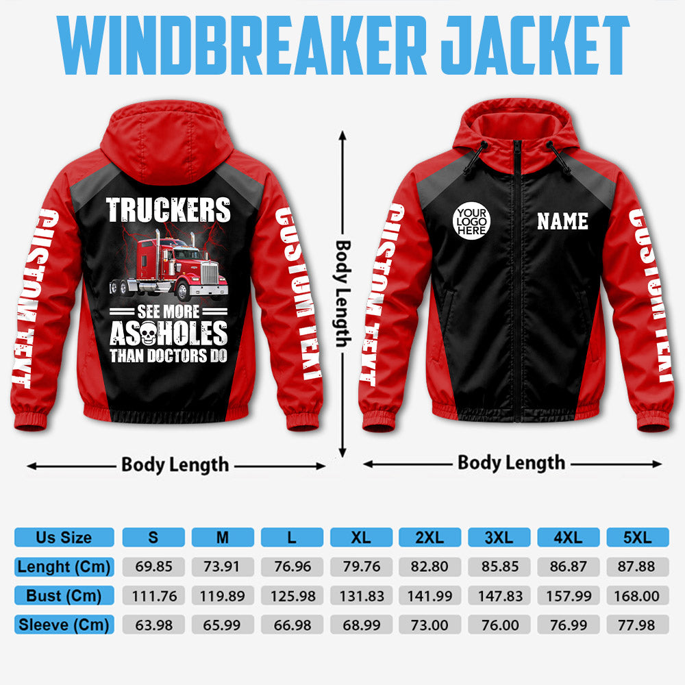 Truckers See More Assholes Than Doctors Do - Custom Photo Funny Windbreaker Jacket For Truckers A2110 Pt99