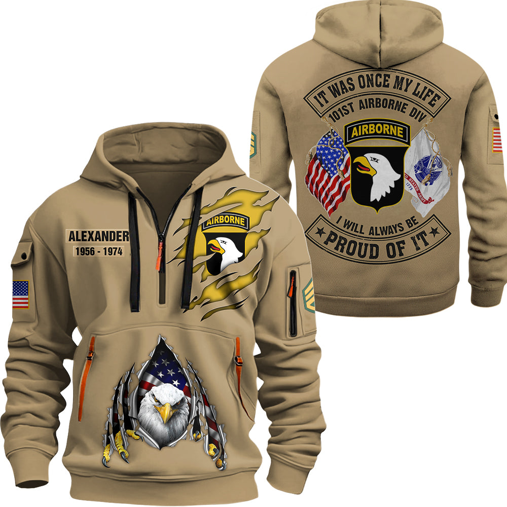Custom Hoodie Half Zipper It Was Once My Life US Veteran I Will Always Be Proud Of It K1702 Trhn