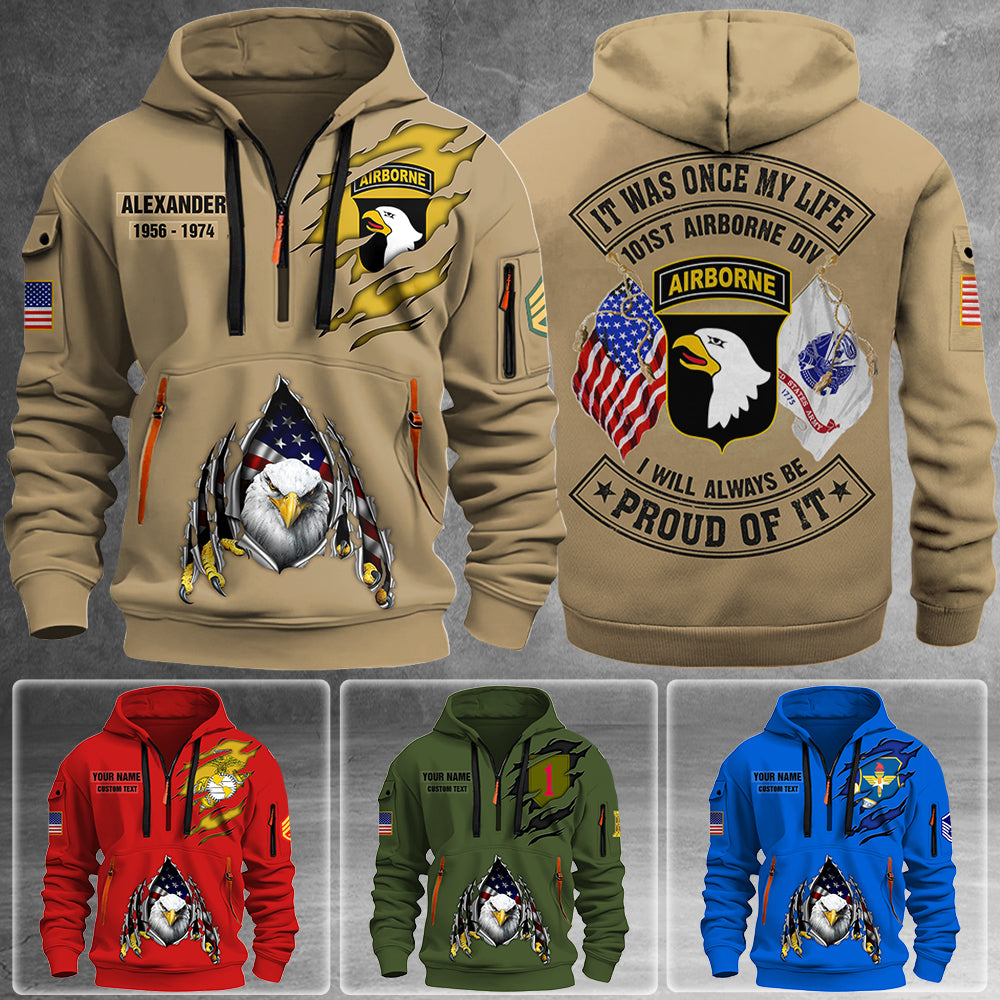 Custom Hoodie Half Zipper It Was Once My Life US Veteran I Will Always Be Proud Of It K1702 Trhn