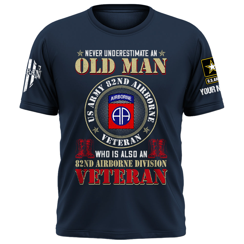 Custom Veteran Shirt Never Underestimate An Old Man Who Is Also A Veteran Gift For Veterans K1702 Trhn