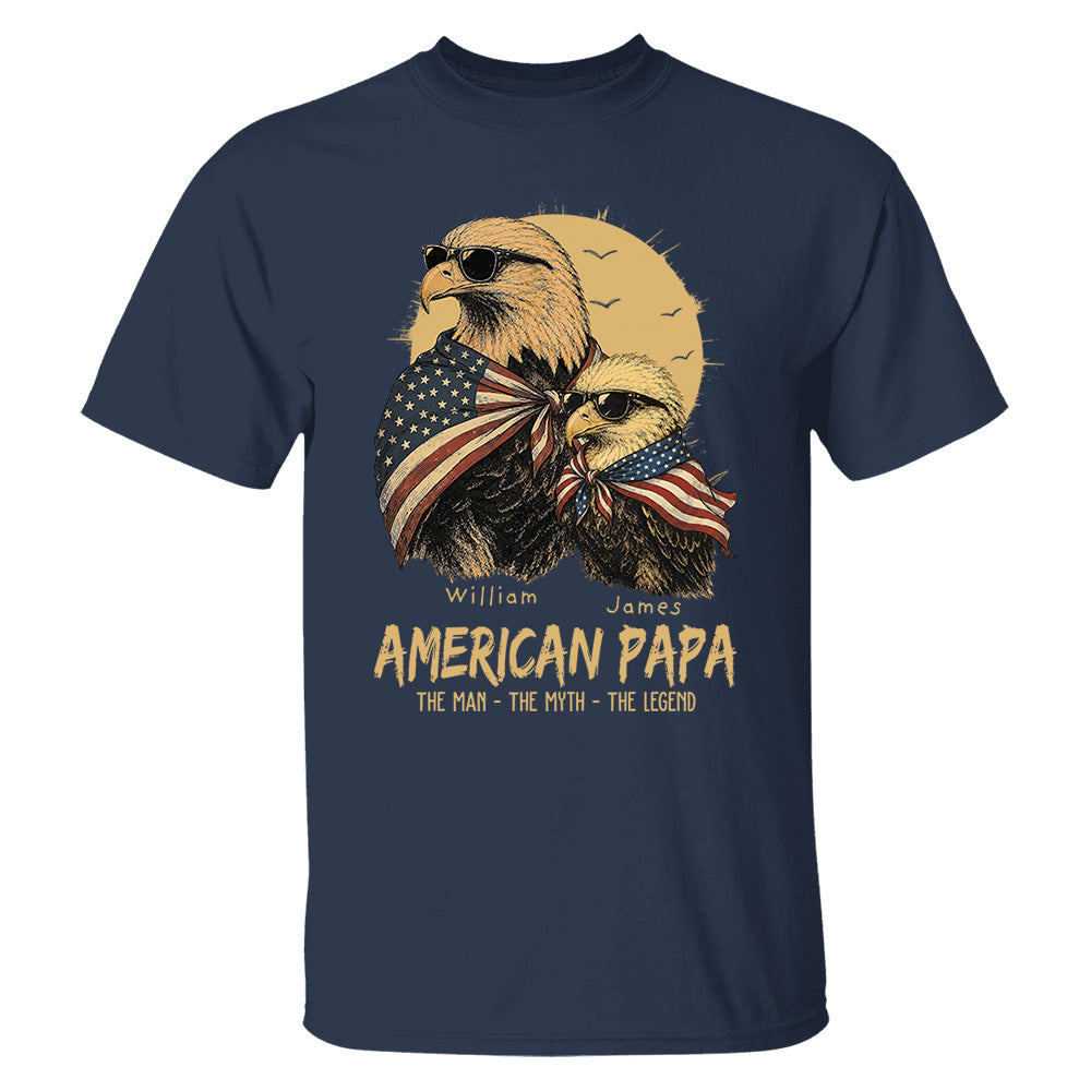 American Dad The Man The Myth The Legend, Personalized Papa T-Shirt Father's Day, Cool Dad Eagle Tee, Gifts for Dad Husband MI209 VH01