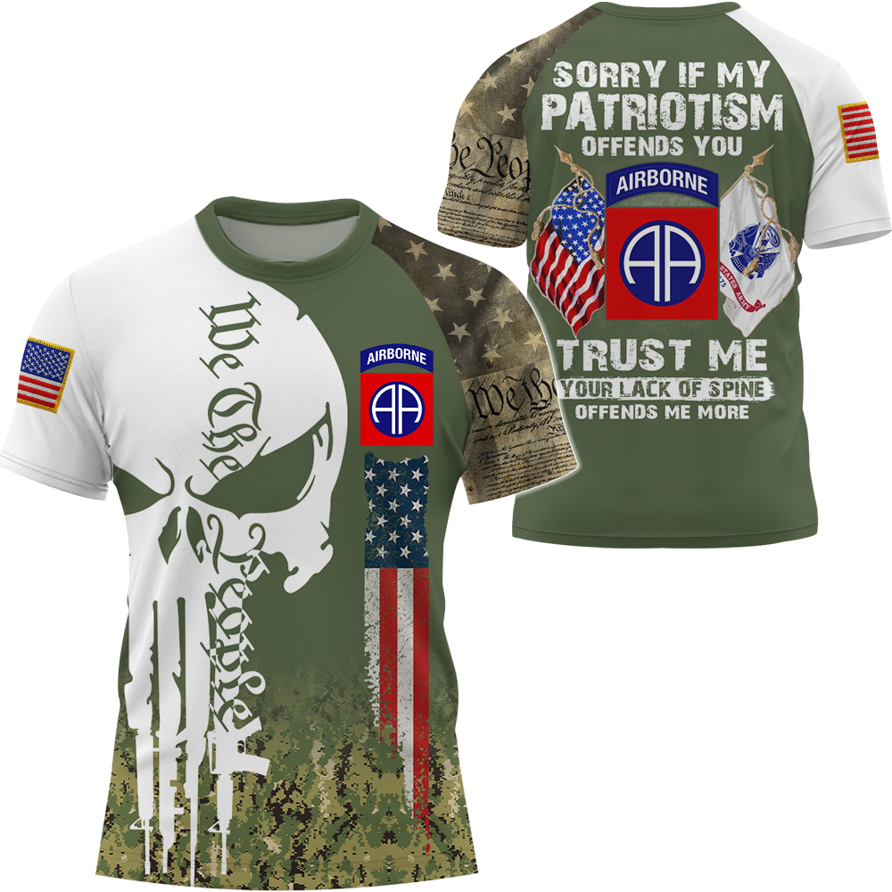 Sorry If My Patriotism Offends You Trust Me Custom All Over Print Shirt For Veteran Soldier Custom All Branch Military K1702