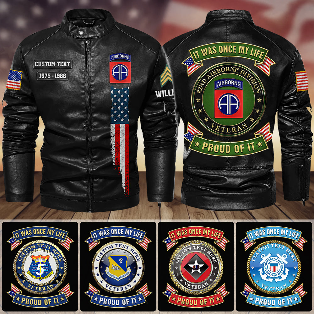 Custom Jackets It Was Once My Life US Veteran I Will Always Be Proud Of It Available All Military Branch Gift For Veteran K1702 Trhn