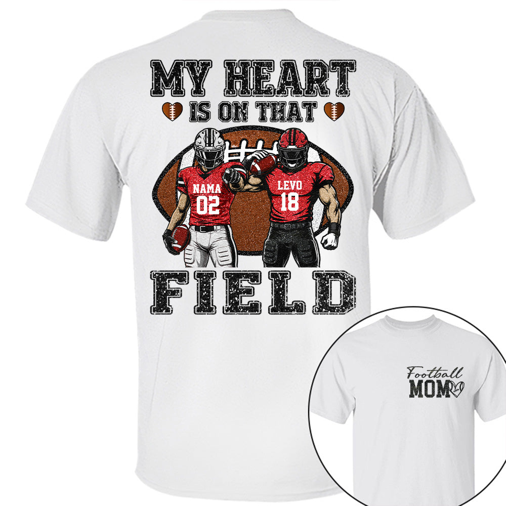 My Heart Is On That Field ,Custom Name & Player Number Tee, Football Mom Game Day Gift Na02 T24