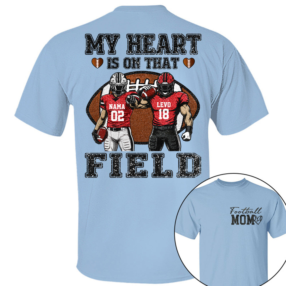 My Heart Is On That Field ,Custom Name & Player Number Tee, Football Mom Game Day Gift Na02 T24