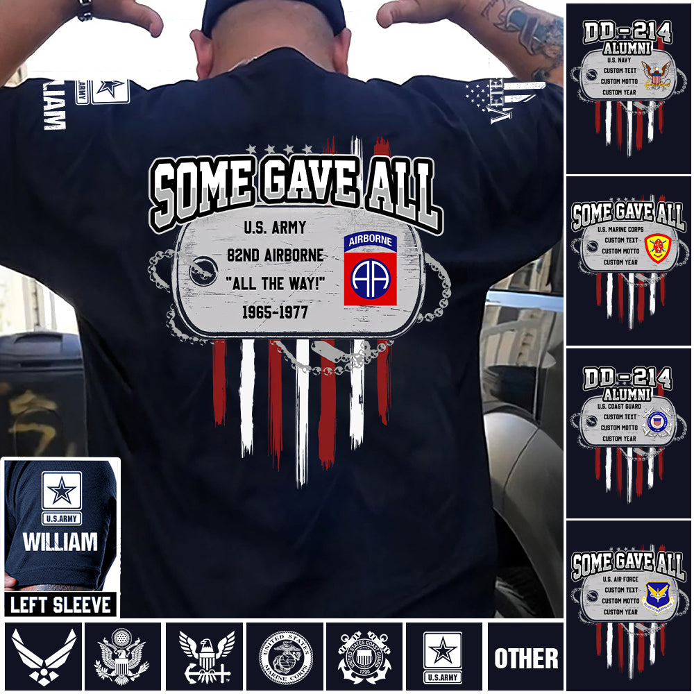 Custom Veteran Shirt Some Gave Available All Military Branches Veterans Gift Retired K1702 MT2