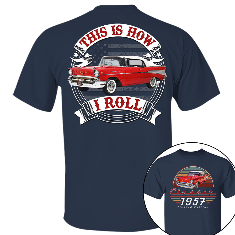 This Is How I Roll - Custom Photo Classic Car Shirt - Personalized Father's Day Birthday Gifts For Dad, Grandpa, Family, Yourself A2110 T24