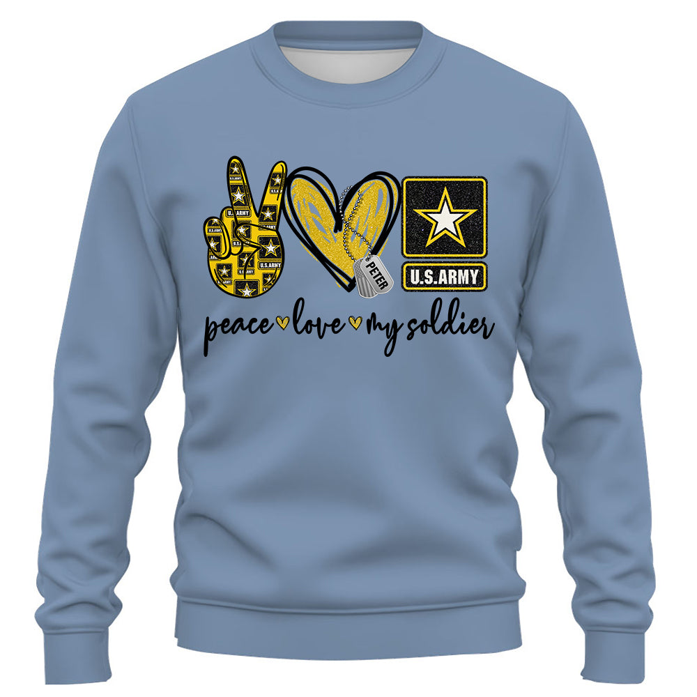 Custom Shirt Peace Love My Soldier Military Gift For Family K1702 Trhn