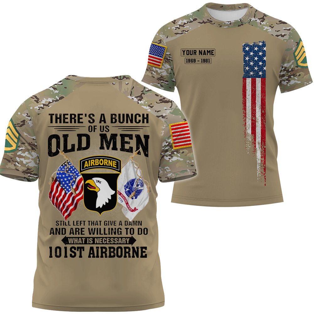 Personalized All Over Print Shirt There's A Bunch Of Us Old Men Still Left That Give A Damn Gift For Veteran Soldier K1702