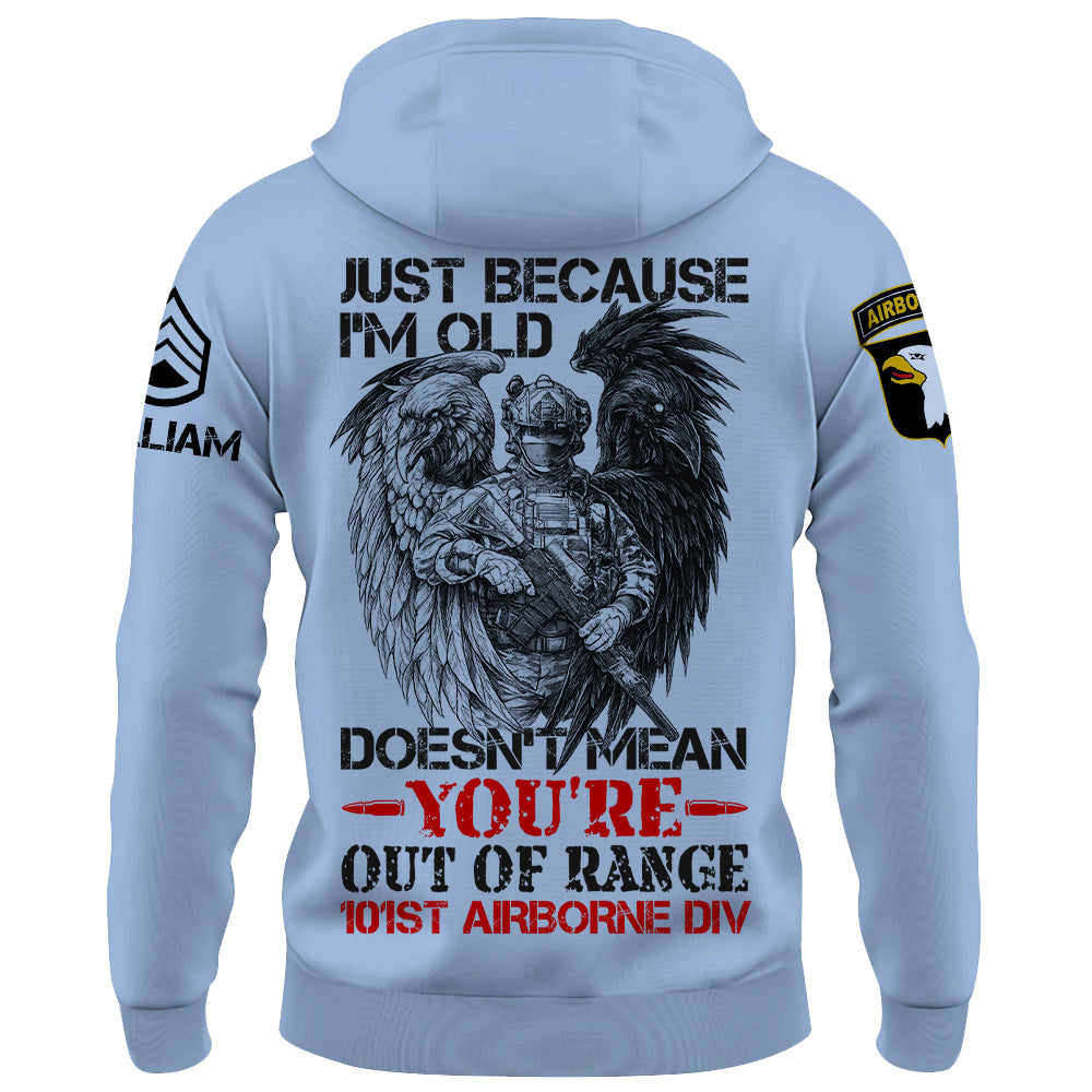 Custom Shirt Just Because I'm Old Doesn't Mean You're Out Of Range Gift For Veterans K1702 Trhn