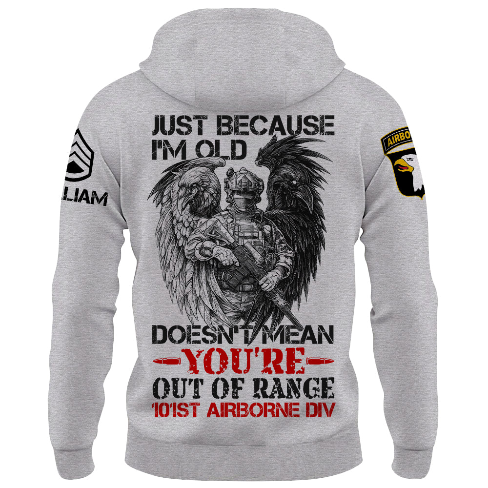 Custom Shirt Just Because I'm Old Doesn't Mean You're Out Of Range Gift For Veterans K1702 Trhn