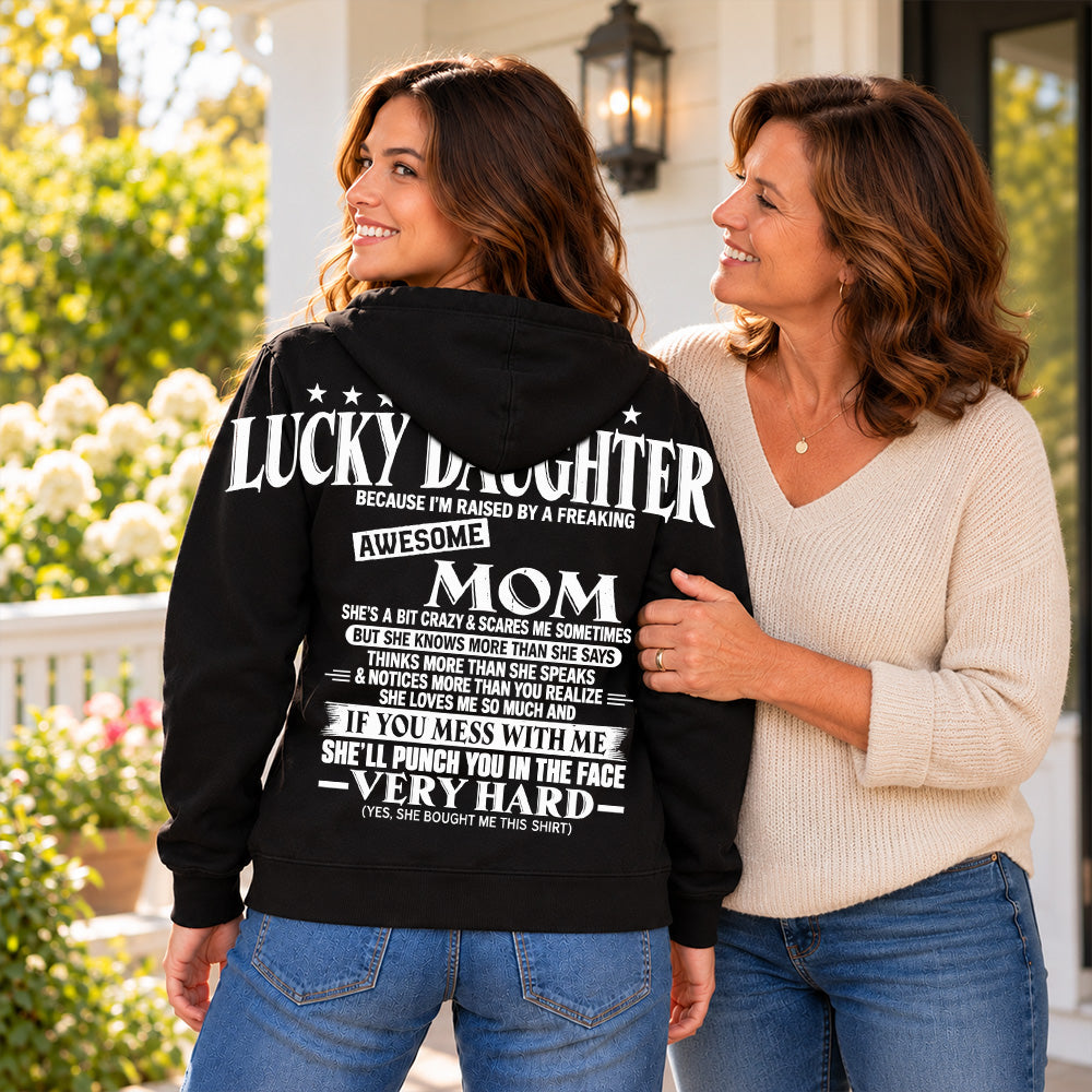 I Am A Lucky Daughter Because I’m Raised By A Freaking Awesome Mom Oversized Shoulder Print Shirt T24