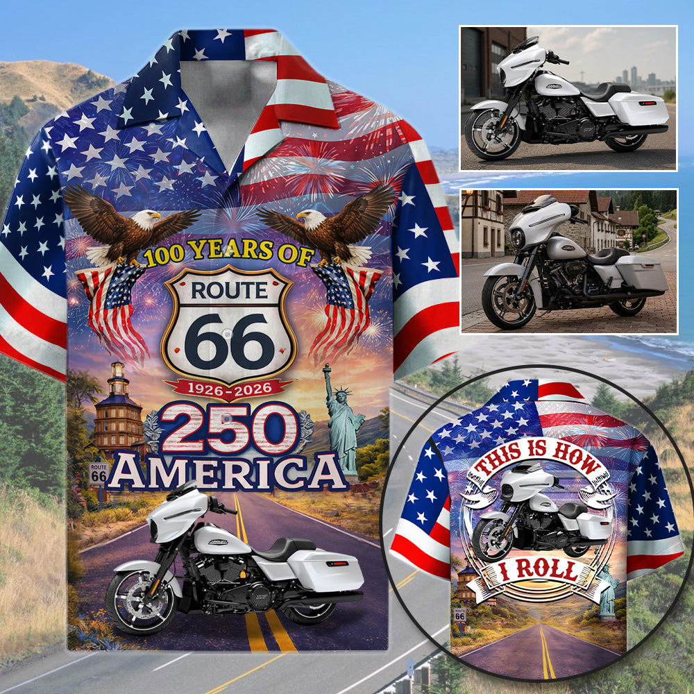 Celebrate 100 Years of Road Route 66 and America 250th Anniversary - This Is How I Roll - Personalized Motorcycle Photo Hawaiian Shirt A2110 T24