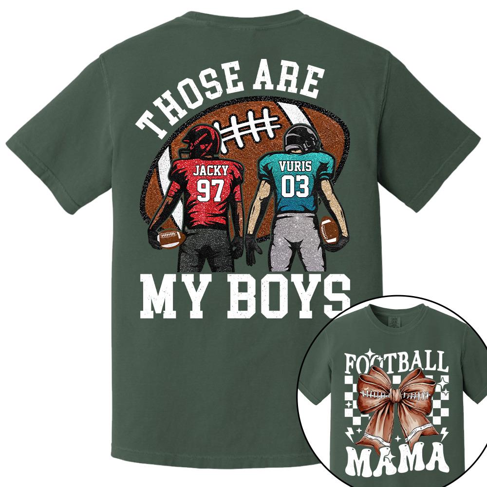 Those Are My Boys Personalized Football Mom Football Grandma Shirt Gift For Sport Family T1807 Hv01